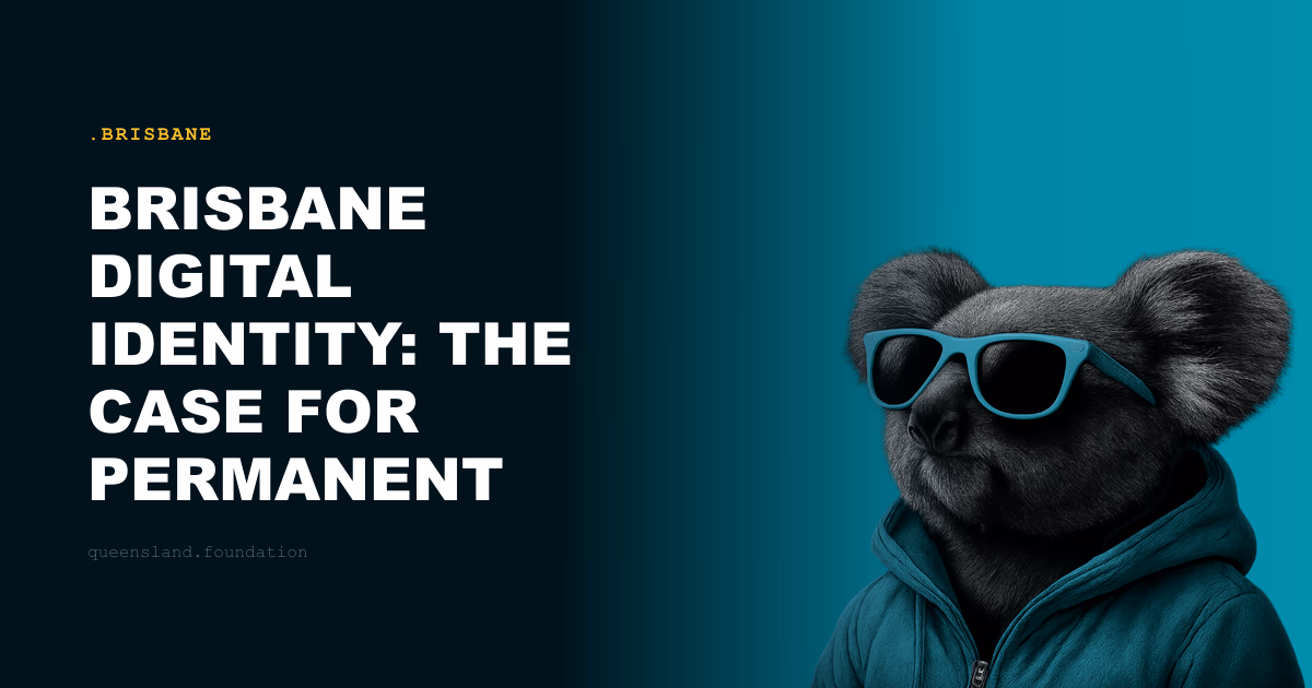 Brisbane Digital Identity: The Case for Permanent Addresses
