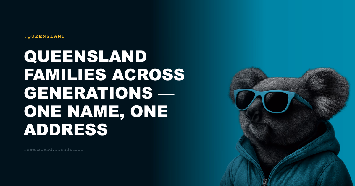 Queensland Families Across Generations — One Name, One Address