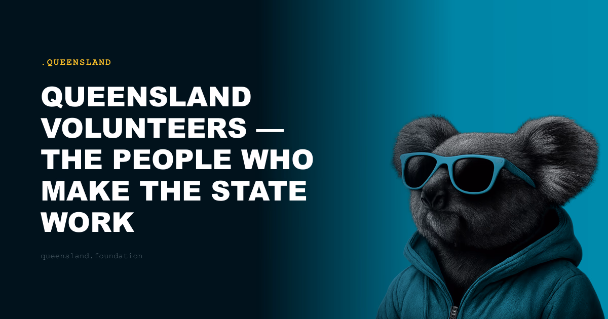 Queensland Volunteers — The People Who Make the State Work