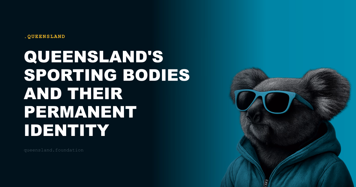 Queensland's Sporting Bodies and Their Permanent Identity