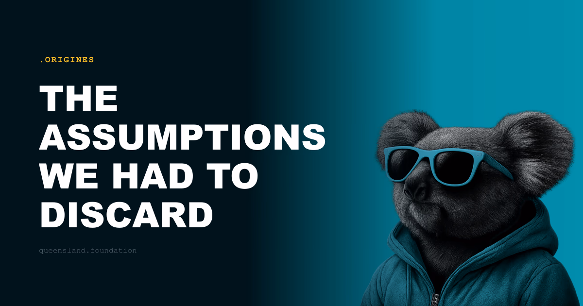 The assumptions we had to discard