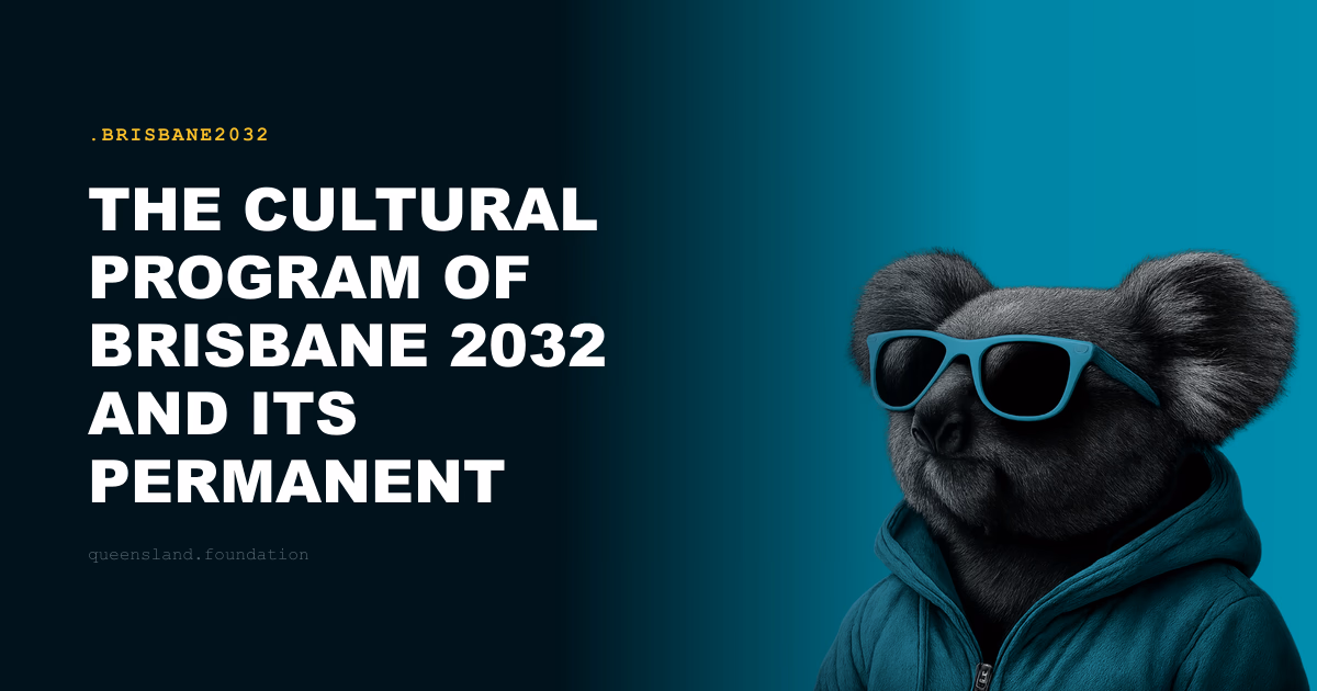 The Cultural Program of Brisbane 2032 and Its Permanent Digital Home