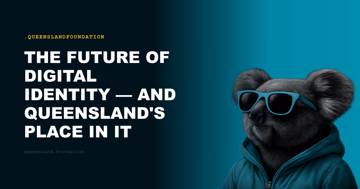 The Future of Digital Identity — and Queensland's Place in It