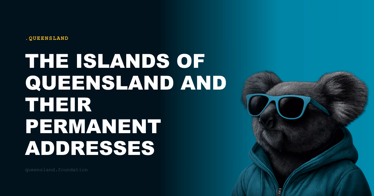 The Islands of Queensland and Their Permanent Addresses