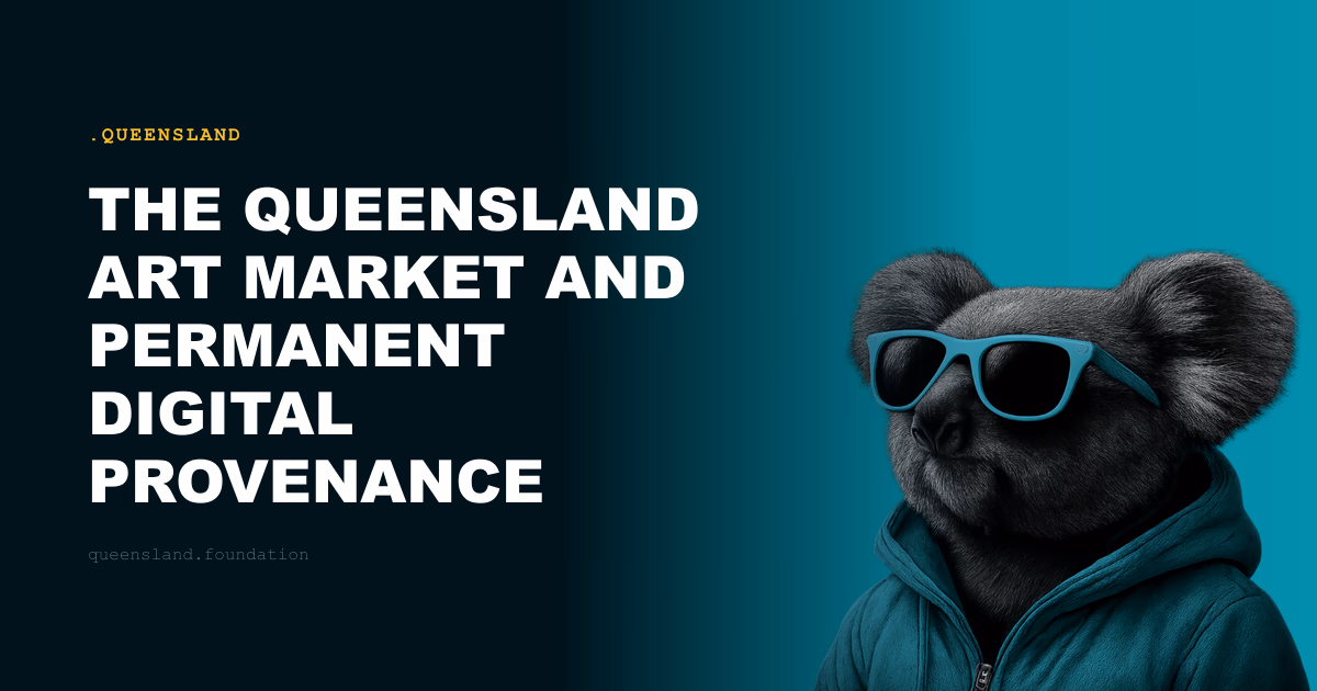 The Queensland Art Market and Permanent Digital Provenance