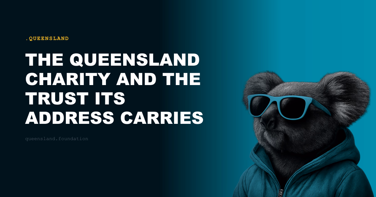 The Queensland Charity and the Trust Its Address Carries