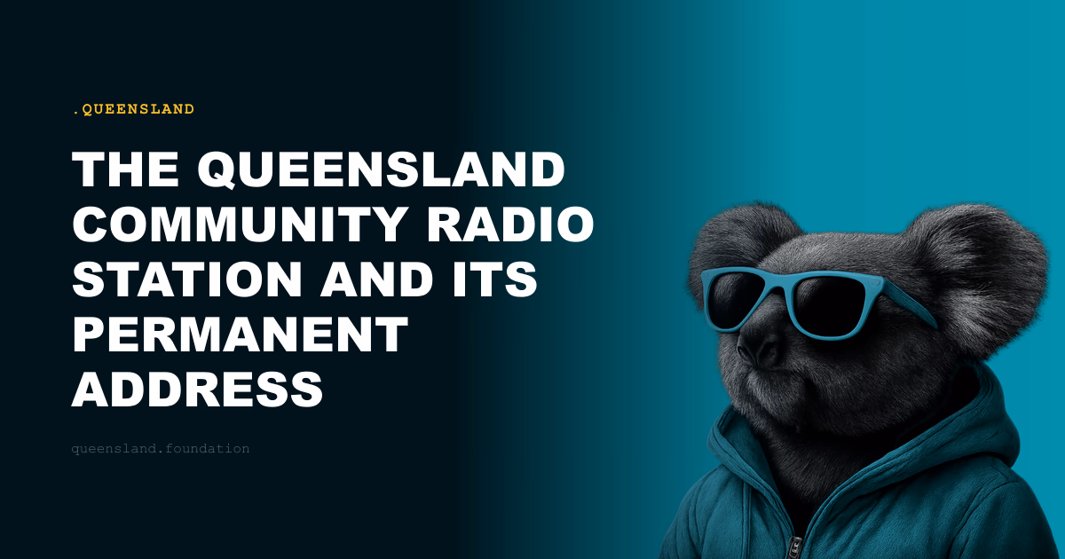 The Queensland Community Radio Station and Its Permanent Address