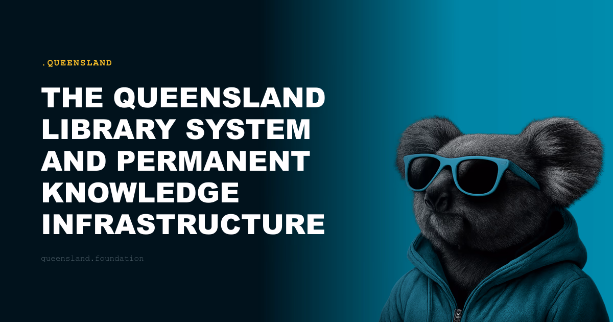 The Queensland Library System and Permanent Knowledge Infrastructure