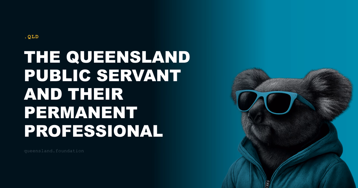 The Queensland Public Servant and Their Permanent Professional Identity