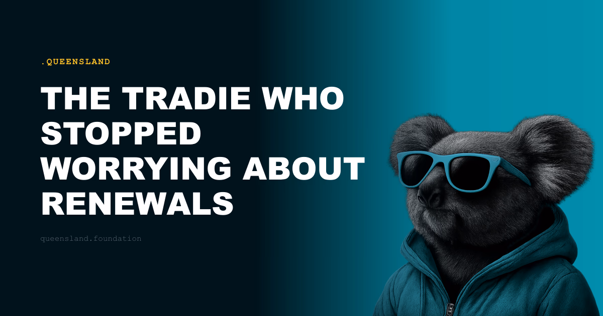 The Tradie Who Stopped Worrying About Renewals