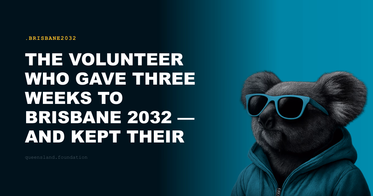 The Volunteer Who Gave Three Weeks to Brisbane 2032 — and Kept Their Address Forever