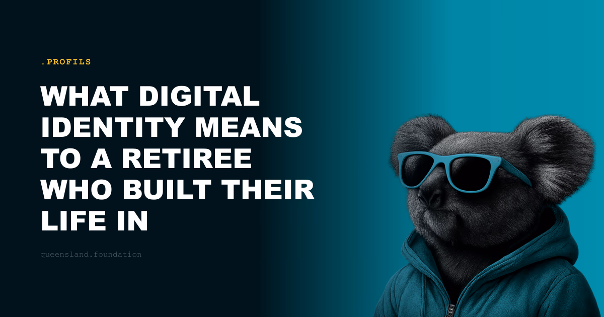 What digital identity means to a retiree who built their life in Queensland