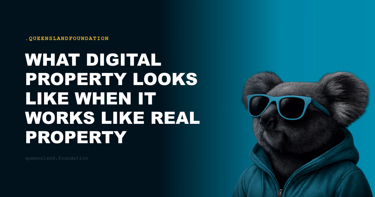 What Digital Property Looks Like When It Works Like Real Property