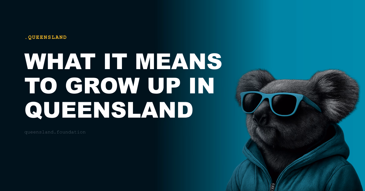What It Means to Grow Up in Queensland