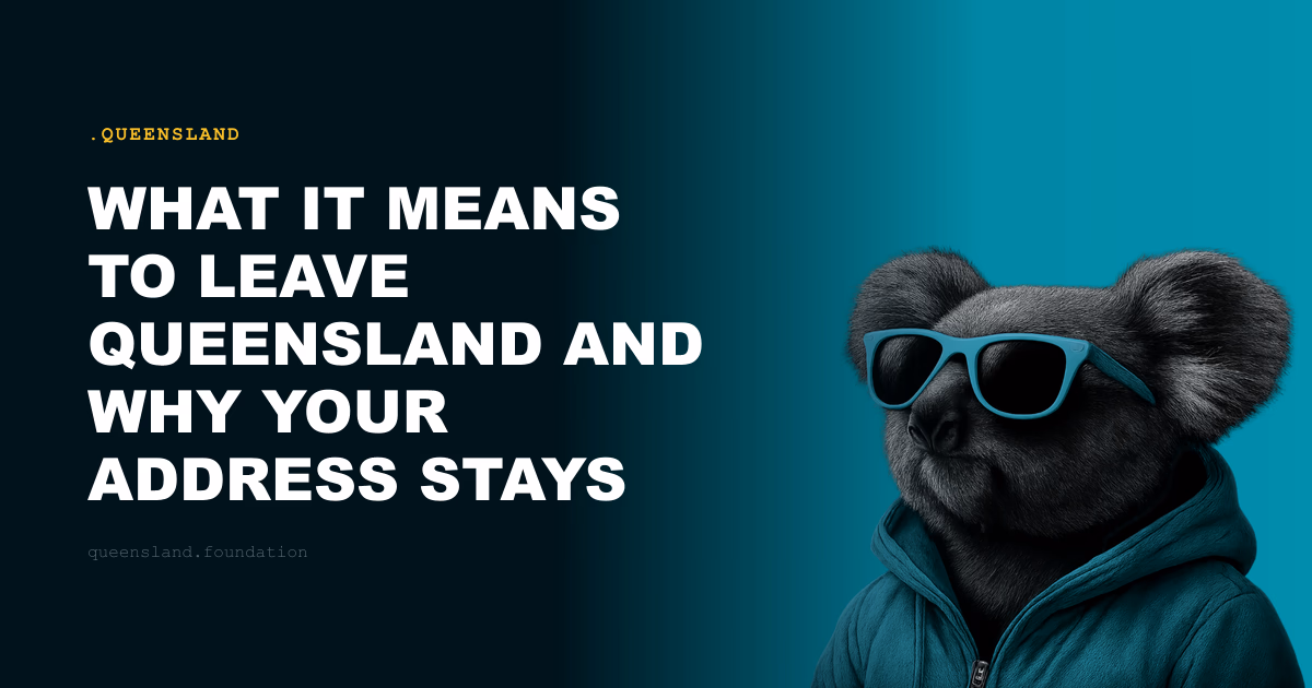 What It Means to Leave Queensland and Why Your Address Stays