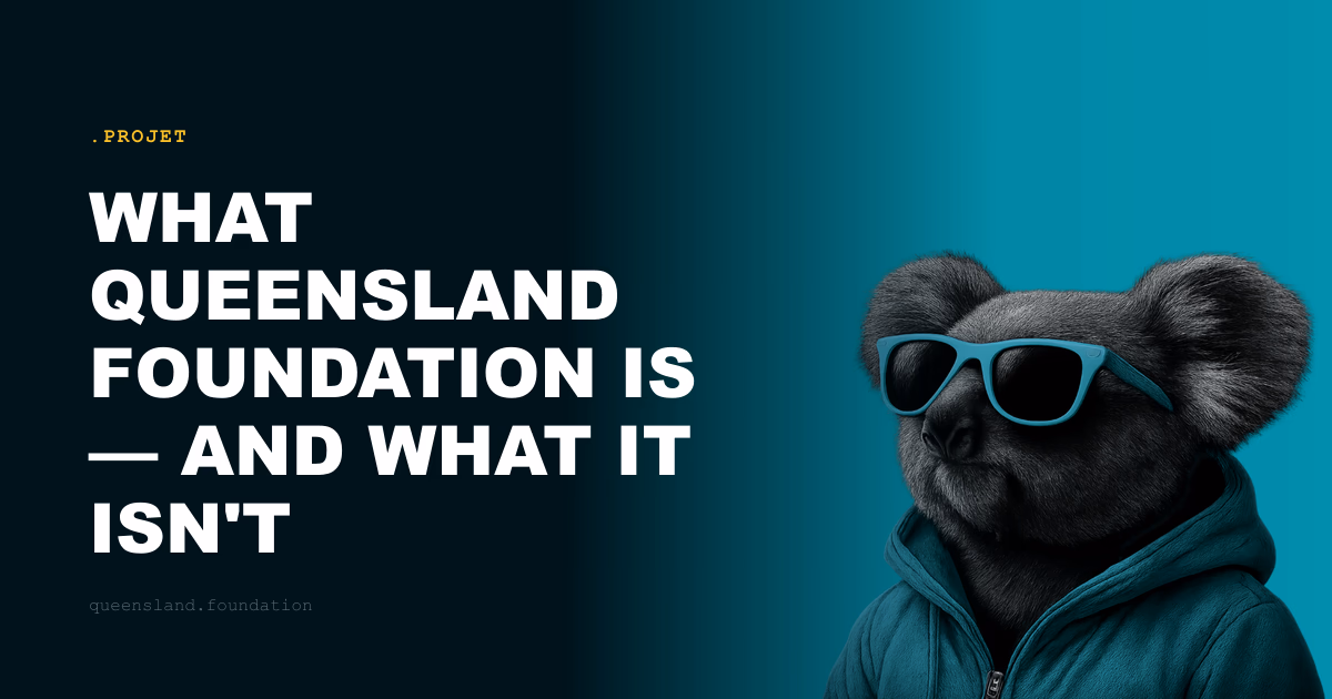What Queensland Foundation is — and what it isn't