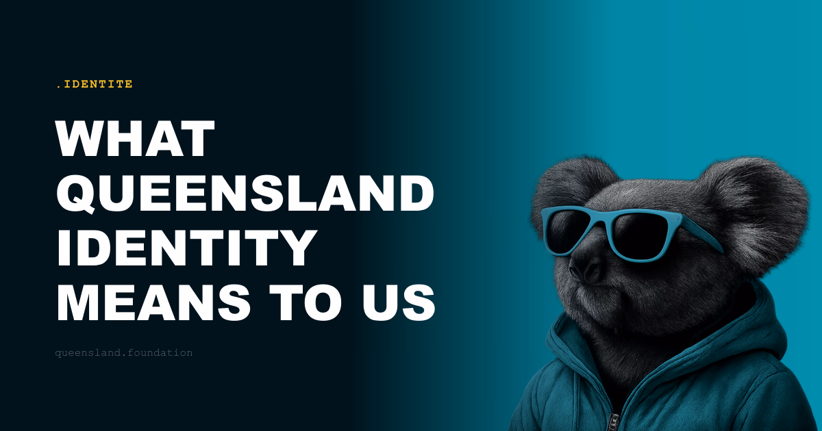 What Queensland identity means to us