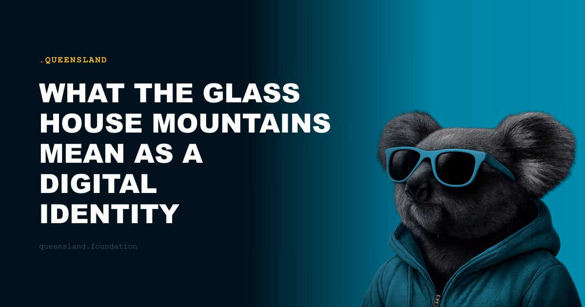 What the Glass House Mountains Mean as a Digital Identity