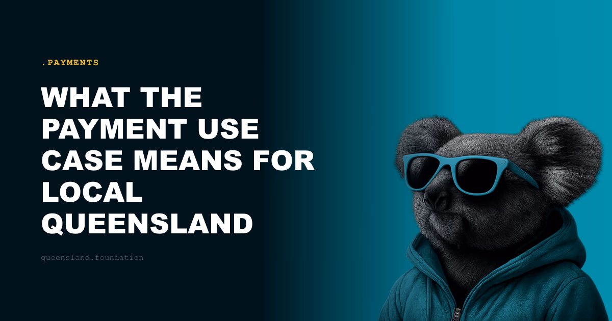 What the payment use case means for local Queensland businesses