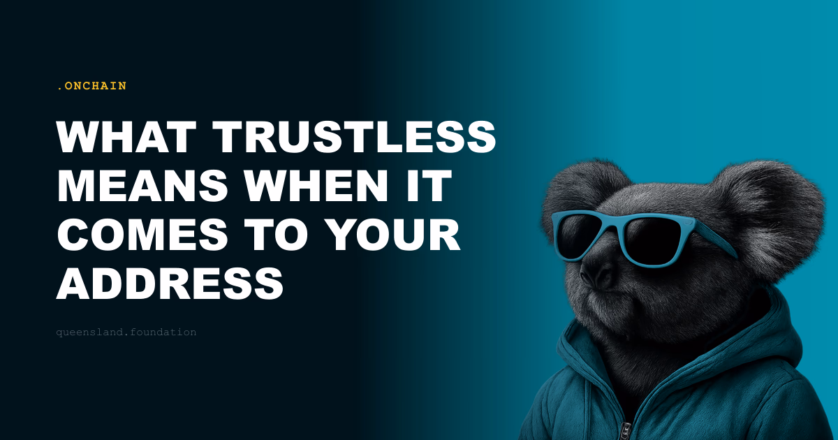 What trustless means when it comes to your address