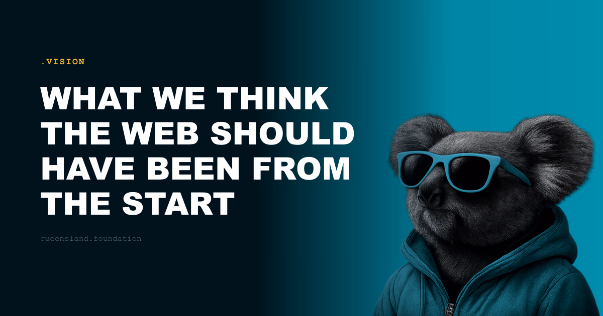 What we think the web should have been from the start