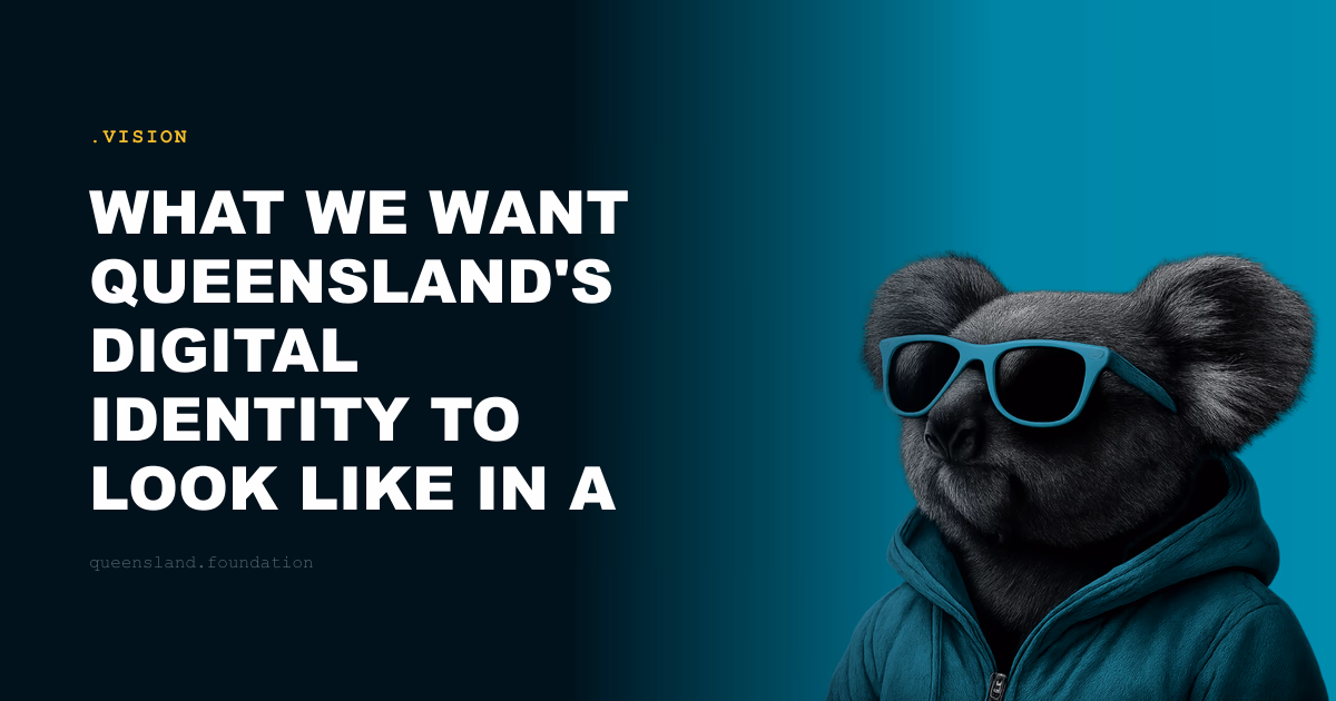 What we want Queensland's digital identity to look like in a generation