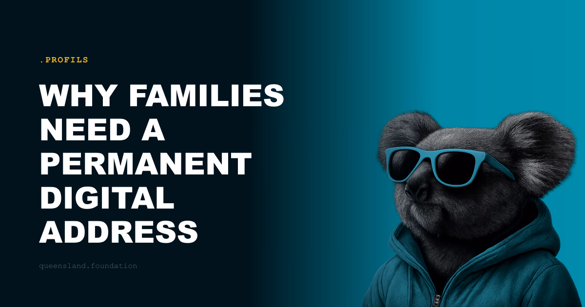 Why families need a permanent digital address