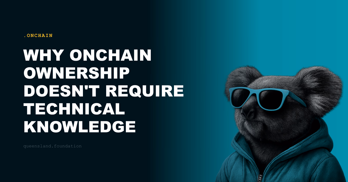 Why onchain ownership doesn't require technical knowledge