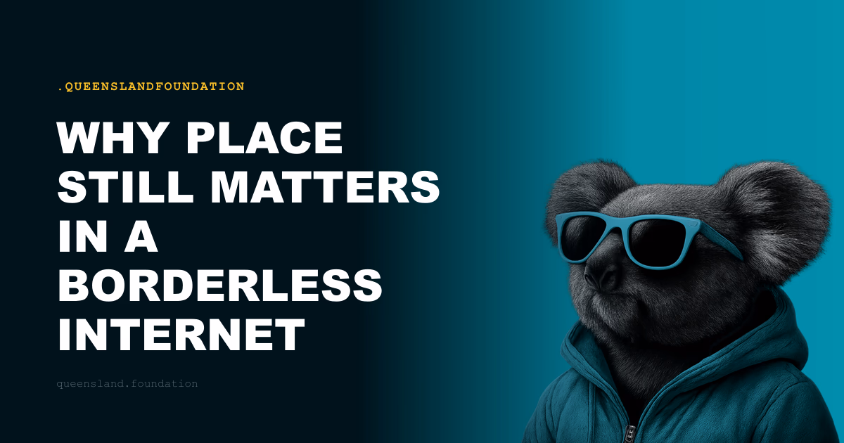 Why Place Still Matters in a Borderless Internet