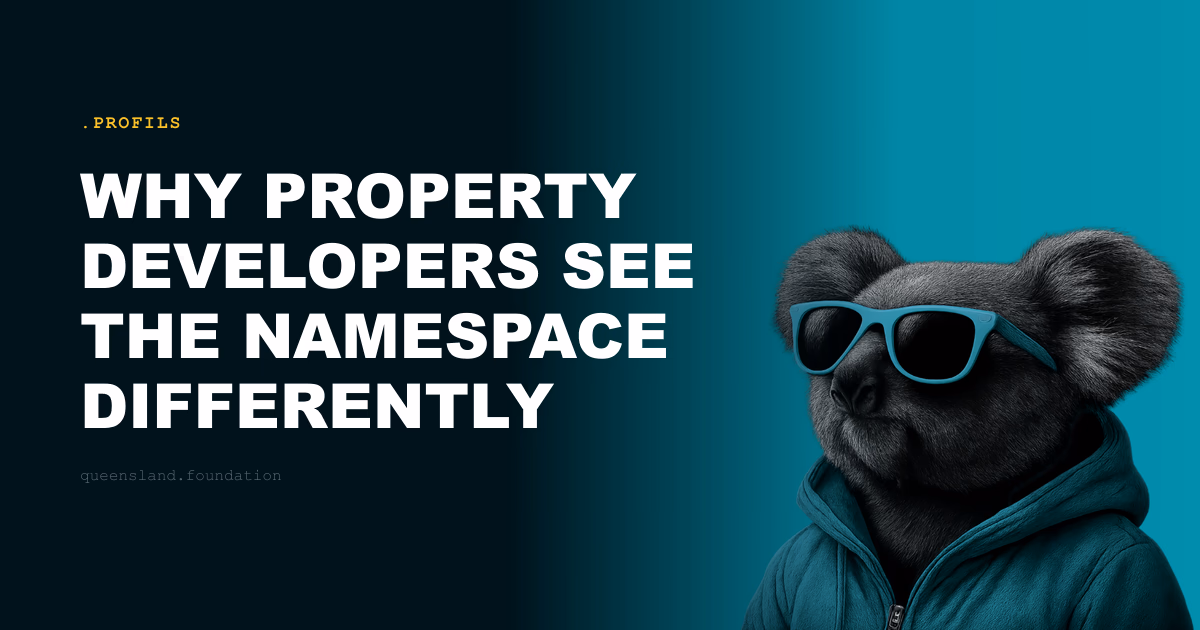 Why property developers see the namespace differently