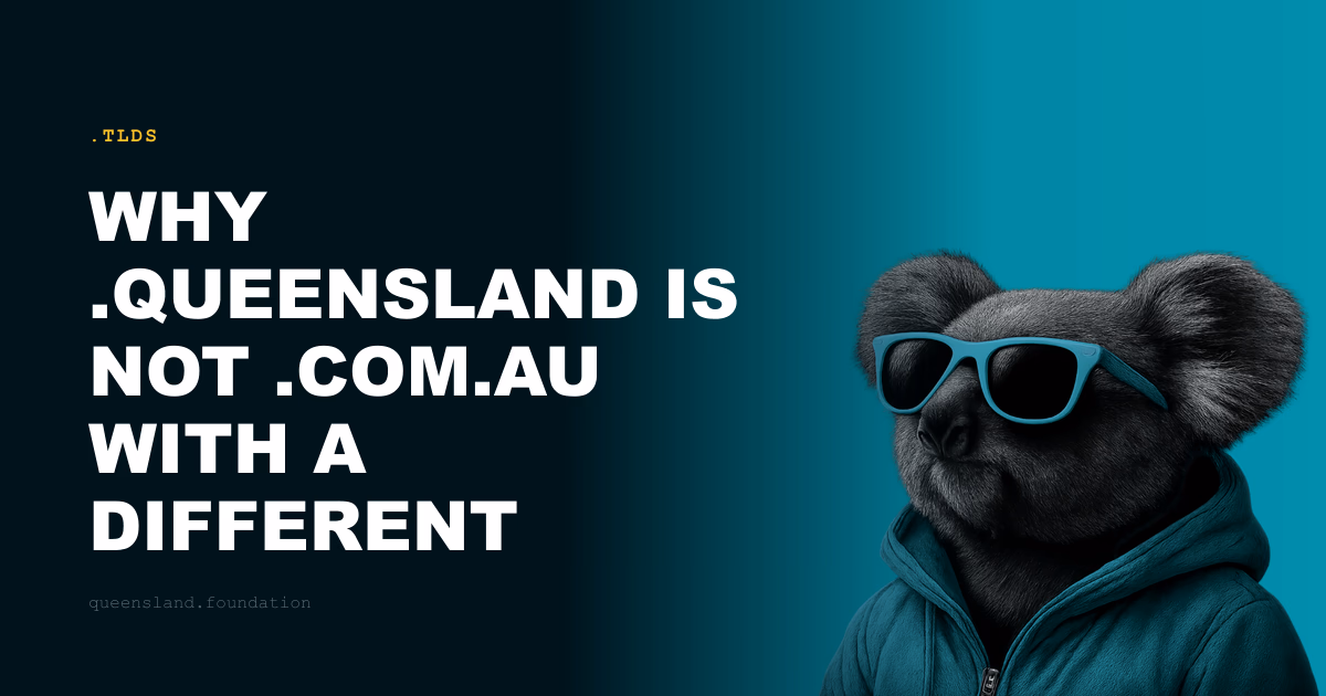 Why .queensland is not .com.au with a different ending