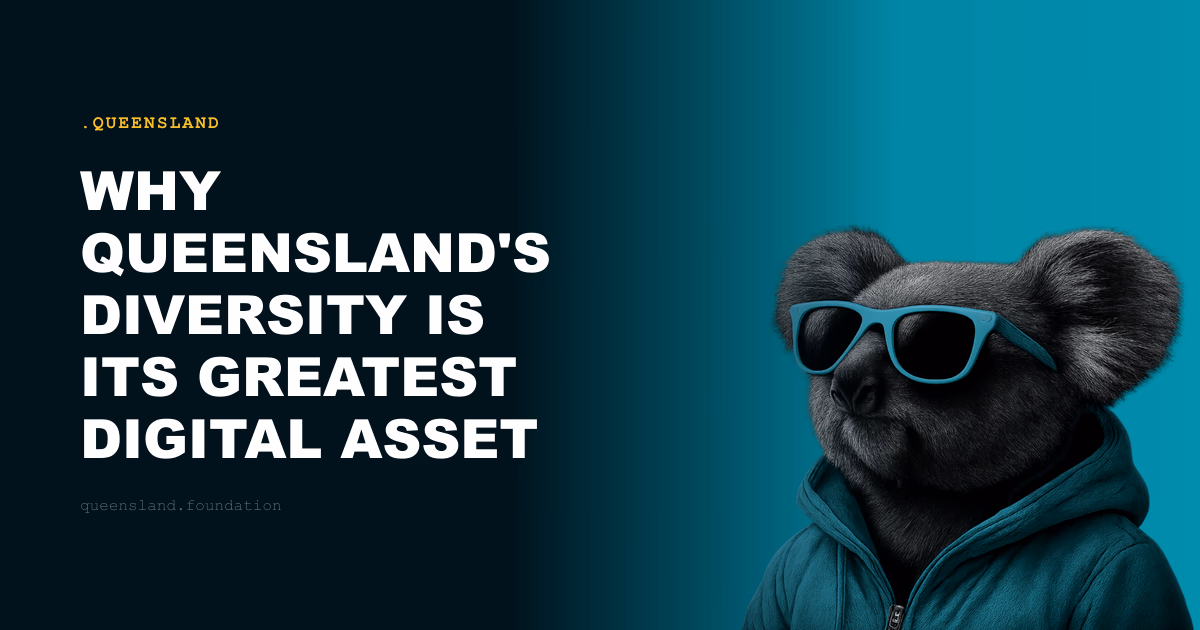 Why Queensland's Diversity Is Its Greatest Digital Asset