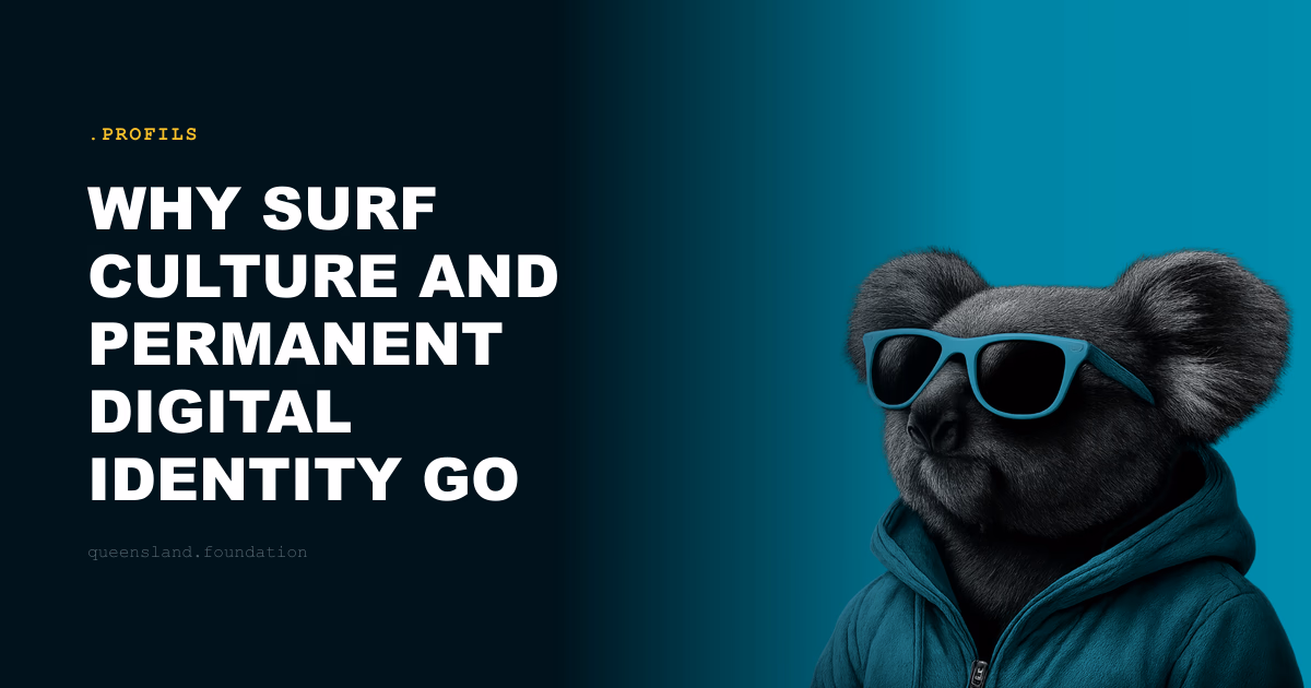 Why surf culture and permanent digital identity go together