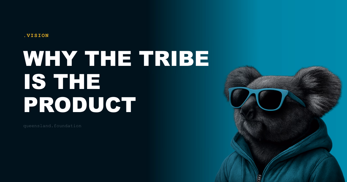 Why the tribe is the product