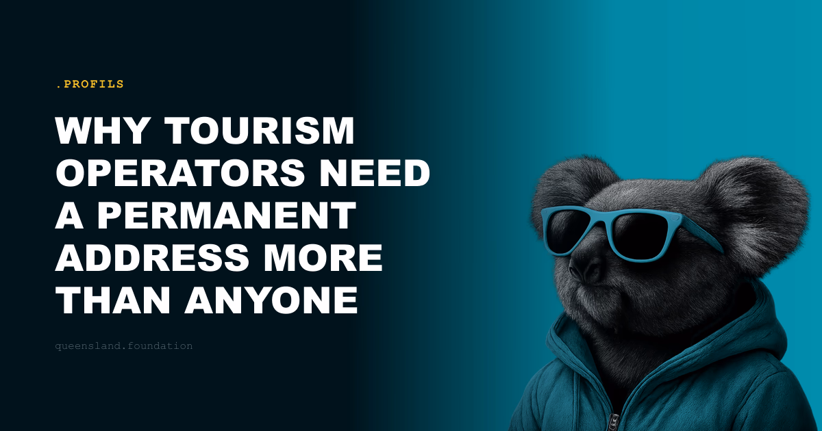 Why tourism operators need a permanent address more than anyone