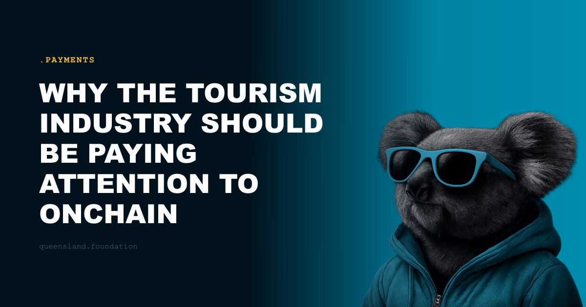 Why the tourism industry should be paying attention to onchain payments