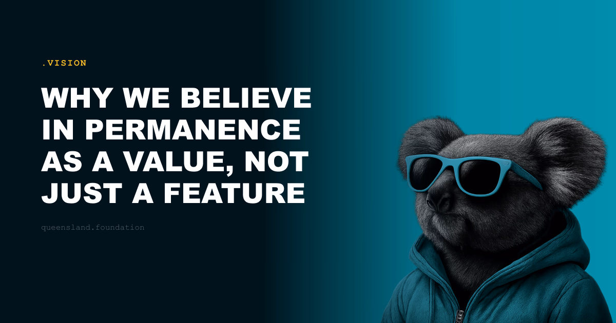 Why we believe in permanence as a value, not just a feature