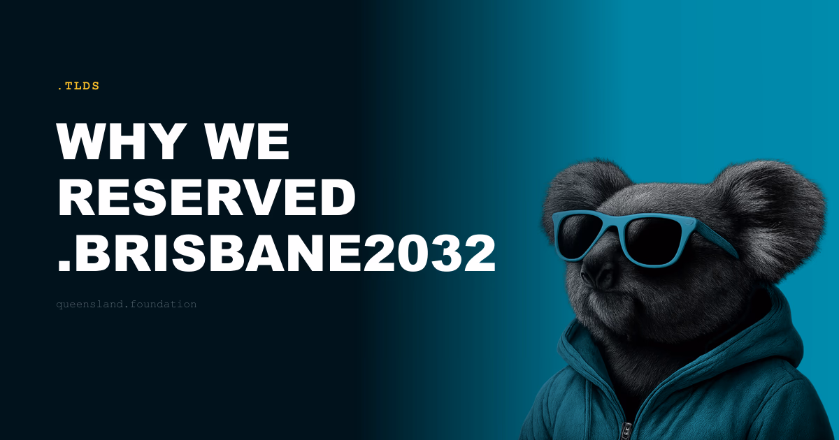 Why we reserved .brisbane2032
