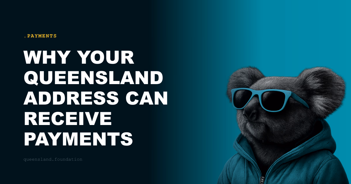 Why your Queensland address can receive payments