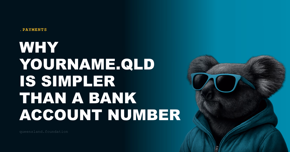Why yourname.qld is simpler than a bank account number