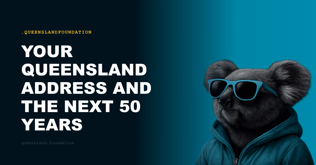 Your Queensland Address and the Next 50 Years